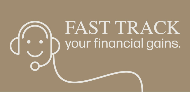 fast track your financial gains